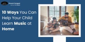 10 Ways You Can Help Your Child Learn Music at Home
