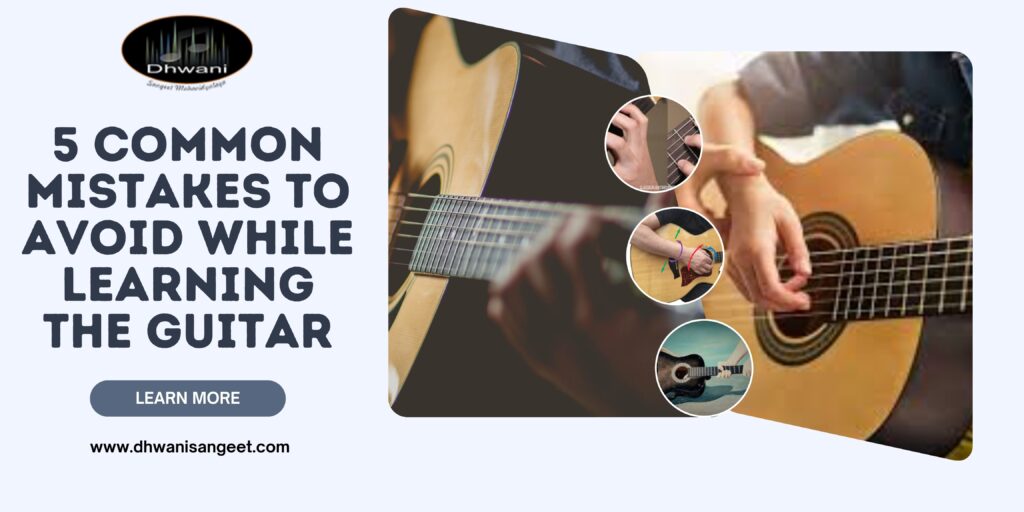 5 Common Mistakes to Avoid While Learning the Guitar 1