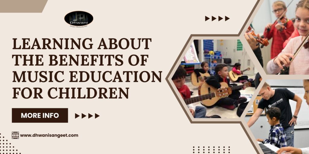 Learning about the Benefits of Music Education for Children