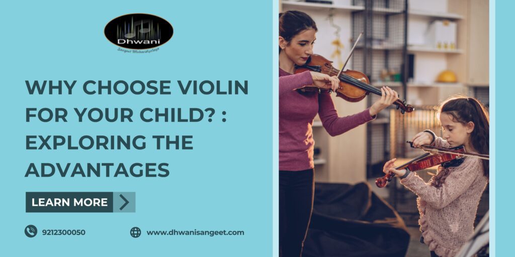 Why Choose Violin for Your Child Exploring the Advantages