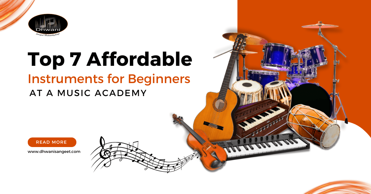 Top 7 Affordable Instruments for Beginners at a Music Academy | Dhwani Sangeet