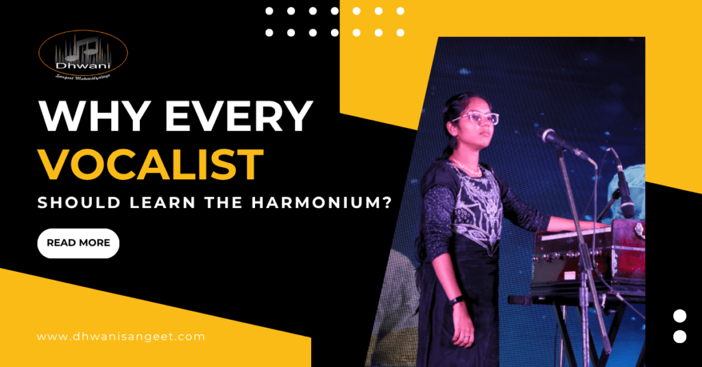 Why Every Vocalist Should Learn the Harmonium | Dhwani Sangeet