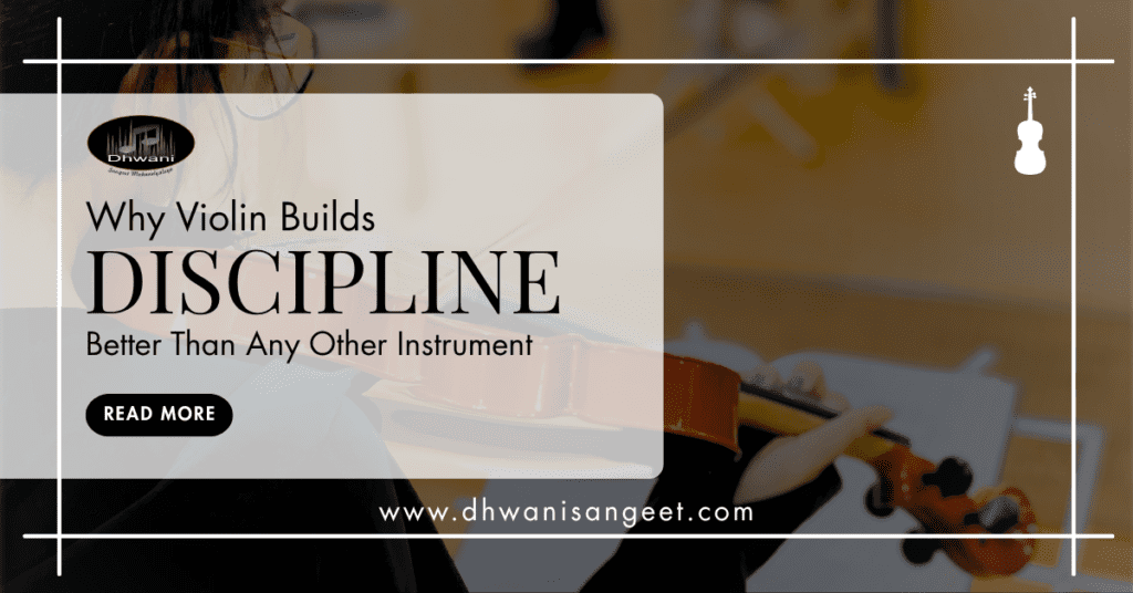 Why Violin Builds Discipline | Dhwani Sangeet